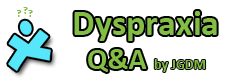 Dyspraxia: Questions and Answers